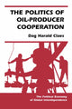 Book cover of: Politics Of Oil-producer Cooperation. By: Dag Harald Claes
