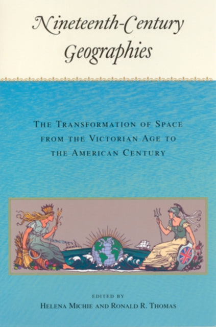 Book cover of: Nineteenth-Century Geographies