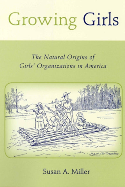 Book cover of: Growing Girls. By: Susan A. Miller