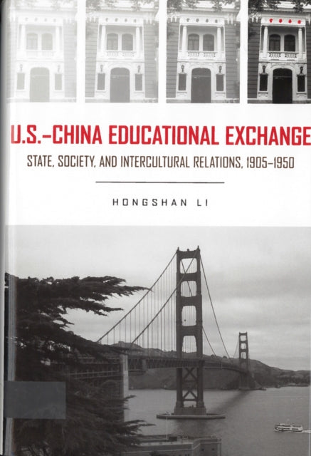 Book cover of: U.S.- China Educational Exchange. By: Hongshan Li