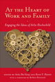 Book cover of: At the Heart of Work and Family
