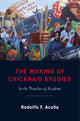 Book cover of: Making of Chicana/o Studies. By: Rodolfo Acuña