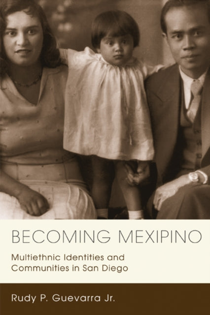 Book cover of: Becoming Mexipino. By: Rudy Guevarra