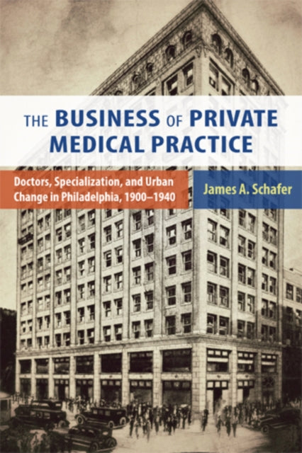 Book cover of: Business of Private Medical Practice. By: James A. Schafer