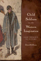 Book cover of: Child Soldiers in the Western Imagination. By: David M Rosen