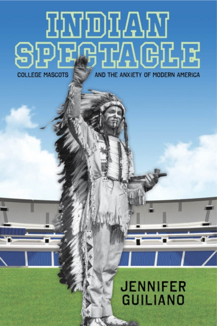 Book cover of: Indian Spectacle. By: Jennifer Guiliano