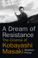 Book cover of: Dream of Resistance. By: Prince, Stephen