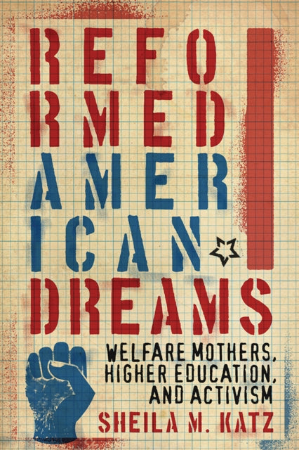 Book cover of: Reformed American Dreams. By: Sheila M. Katz