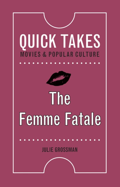 Book cover of: Femme Fatale. By: Julie Grossman