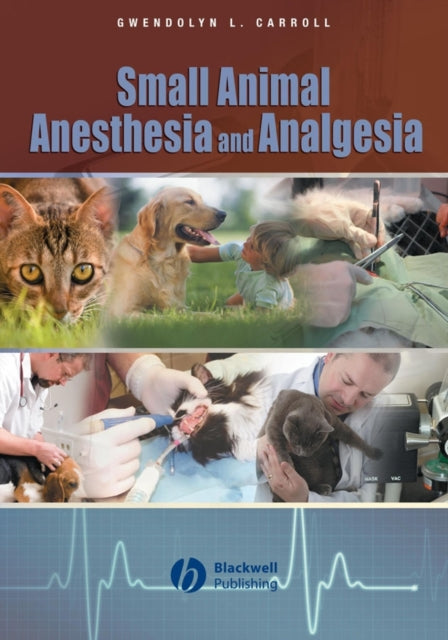 Book cover of: Small Animal Anesthesia and Analgesia