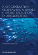 Book cover of: Next Generation Sequencing and Whole Genome Selection in Aquaculture. By: Zhanjiang Liu