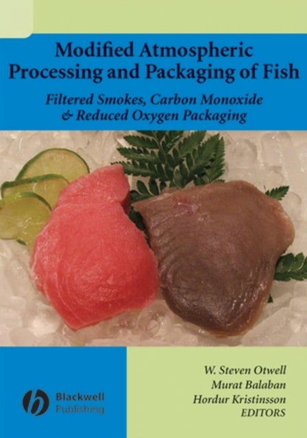 Book cover of: Modified Atmospheric Processing and Packaging of Fish. By: Murat O. Balaban