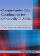 Book cover of: Comprehensive Care Coordination for Chronically Ill Adults. By: Cheryl Schraeder