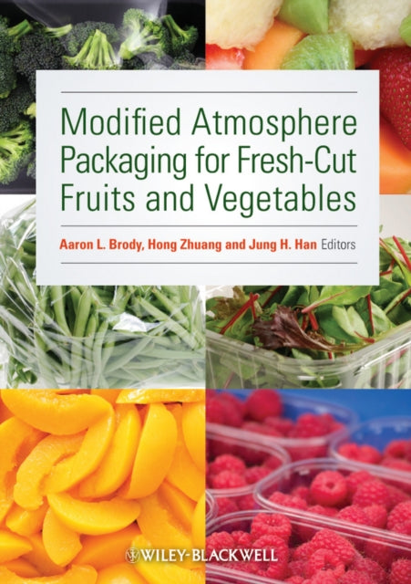 Book cover of: Modified Atmosphere Packaging for Fresh-Cut Fruits and Vegetables. By:  Aaron L. Brody