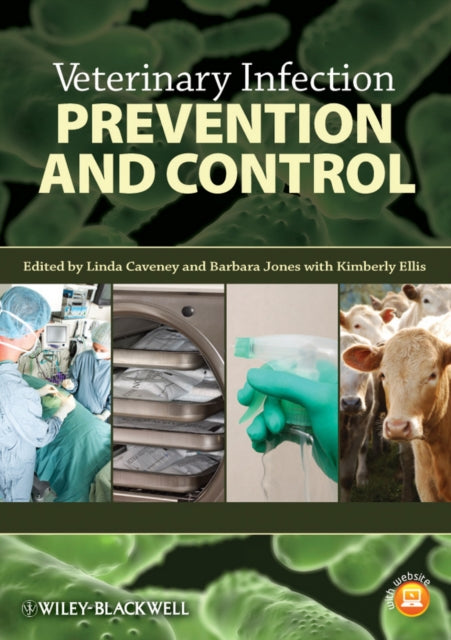 Book cover of: Veterinary Infection Prevention and Control. By: Linda Caveney
