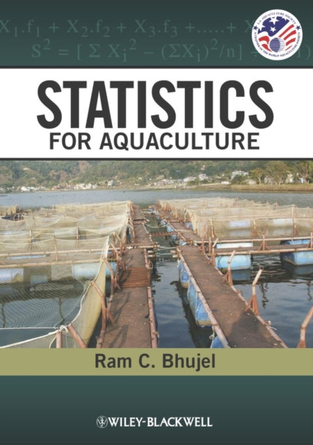 Book cover of: Statistics for Aquaculture. By: Ram C. Bhujel