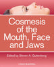 Book cover of: Cosmesis of the Mouth, Face and Jaws. By: Steven A. Guttenberg