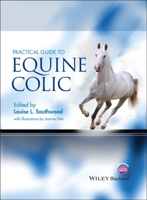 Book cover of: Practical Guide to Equine Colic. By: Louise L. Southwood