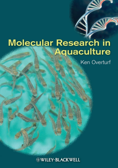Book cover of: Molecular Research in Aquaculture. By: Ken Overturf