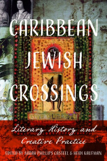 Book cover of: Caribbean Jewish Crossings. By: Sarah Phillips Casteel