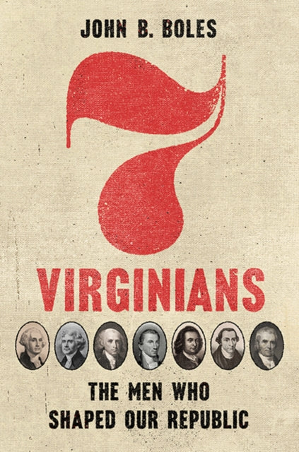 Book cover of: Seven Virginians. By: Boles, John B.