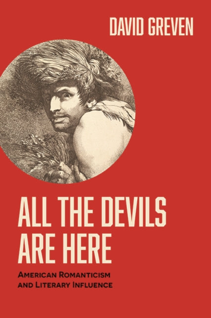 Book cover of: All the Devils Are Here. By: David Greven