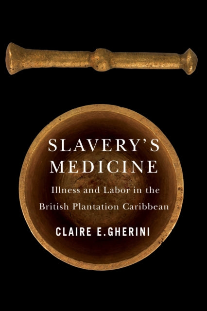 Book cover of: Slavery's Medicine. By: Claire E. Gherini