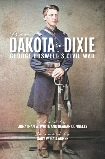 Book cover of: From Dakota to Dixie. By: George W. Buswell