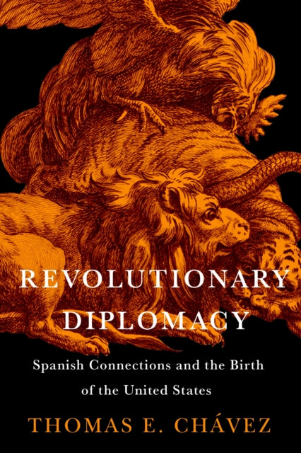 Book cover of: Revolutionary Diplomacy. By: Thomas E. Chávez