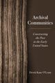 Book cover of: Archival Communities. By: Derek Kane O'Leary