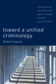 Book cover of: Toward a Unified Criminology. By: Robert Agnew
