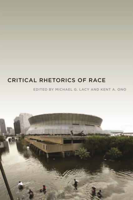 Book cover of: Critical Rhetorics of Race. By: Michael G. Lacy