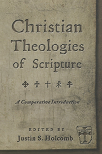 Book cover of: Christian Theologies of the Sacraments. By: Justin S. Holcomb