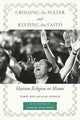Book cover of: Crossing the Water and Keeping the Faith. By: Terry Rey