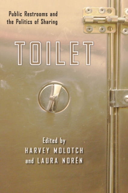 Book cover of: Toilet. By: Harvey Molotch