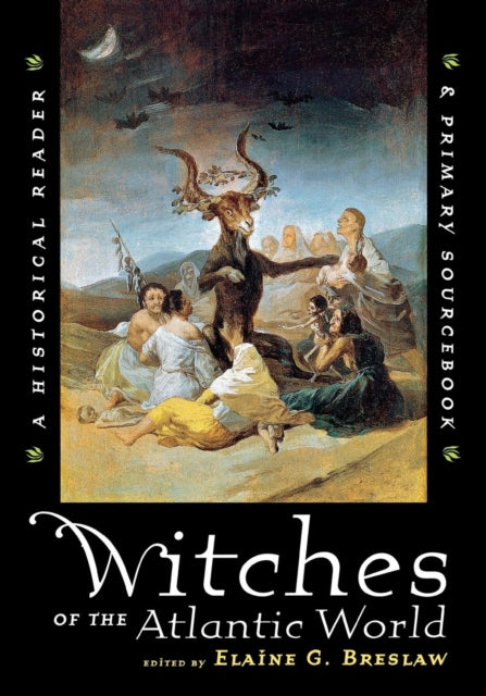 Book cover of: Witches of the Atlantic World. By: Elaine G. Breslaw