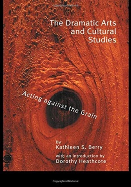 Book cover of: Dramatic Arts and Cultural Studies. By: Kathleen Berry