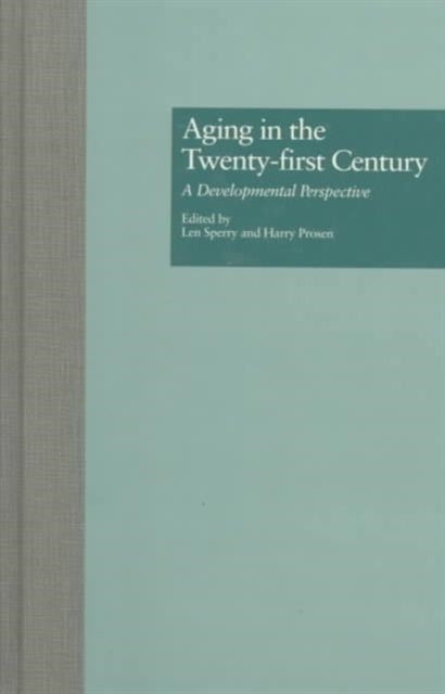 Book cover of: Aging in the Twenty-first Century. By: Len Sperry