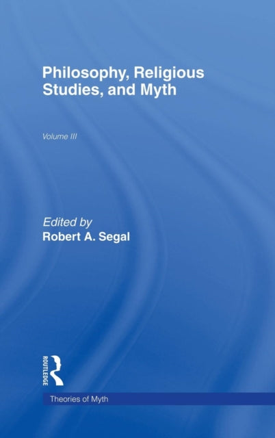 Book cover of: Philosophy, Religious Studies, and Myth. By: Robert Segal