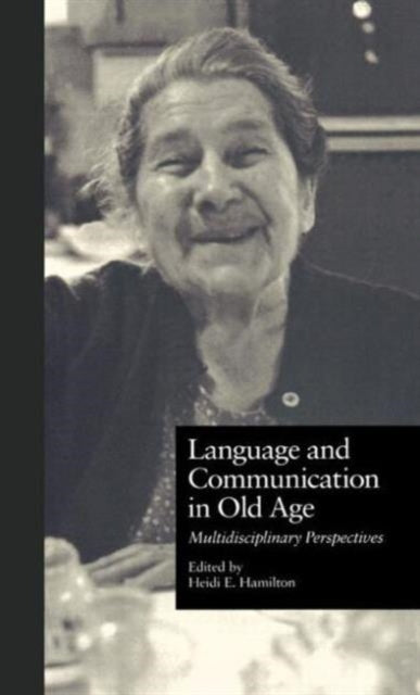Book cover of: Language and Communication in Old Age