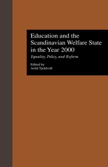 Book cover of: Education and the Scandinavian Welfare State in the Year 2000. By: Arild Tjeldvoll