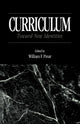 Book cover of: Curriculum. By: William Pinar