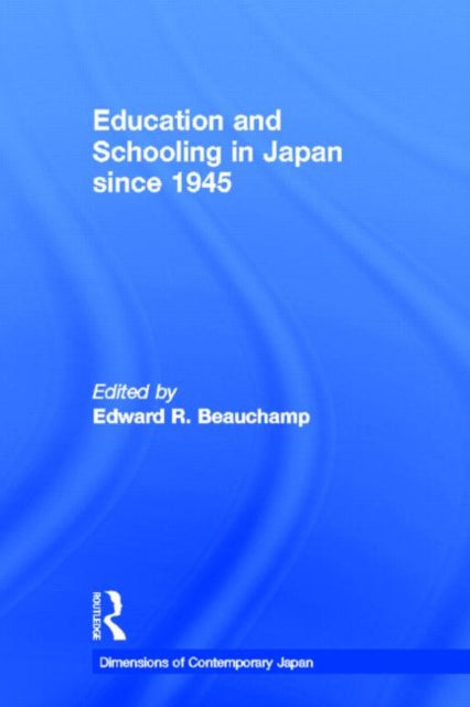 Book cover of: Education and Schooling in Japan since 1945