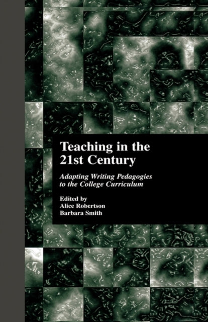 Book cover of: Teaching in the 21st Century. By: Alice Robertson