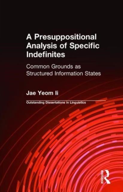 Book cover of: Presuppositional Analysis of Specific Indefinites. By: Jae Yeom II
