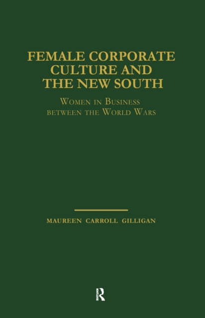 Book cover of: Female Corporate Culture and the New South