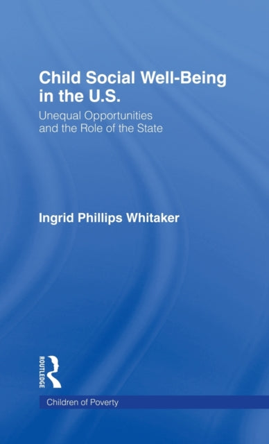Book cover of: Child Social Well-Being in the U.S.. By: Philips Whitake