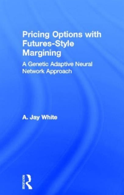 Book cover of: Pricing Options with Futures-Style Margining. By: Alan White