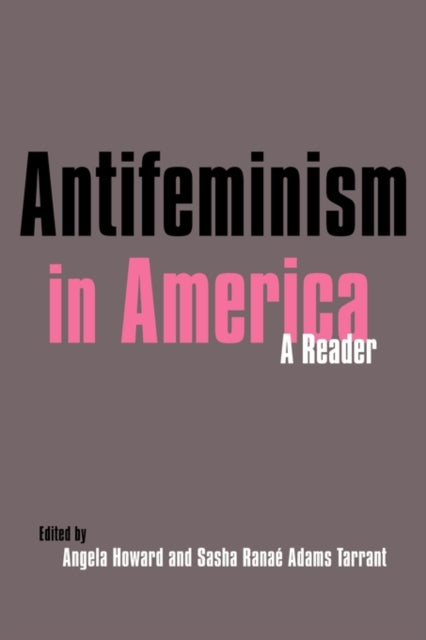 Book cover of: Antifeminism in America. By: Gillian Swanson