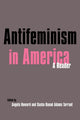 Book cover of: Antifeminism in America. By: Gillian Swanson